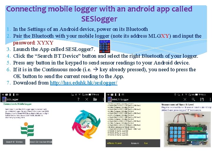 Connecting mobile logger with an android app called SESlogger 1. In the Settings of