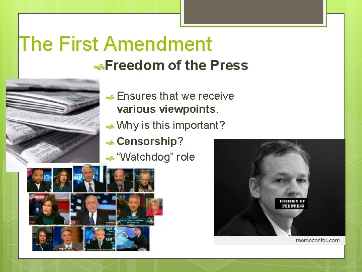 The First Amendment Freedom Ensures of the Press that we receive various viewpoints. Why