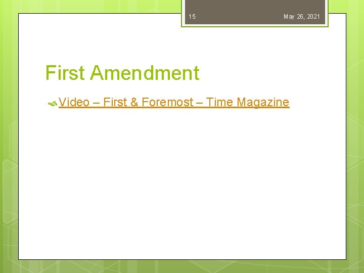 15 May 26, 2021 First Amendment Video – First & Foremost – Time Magazine