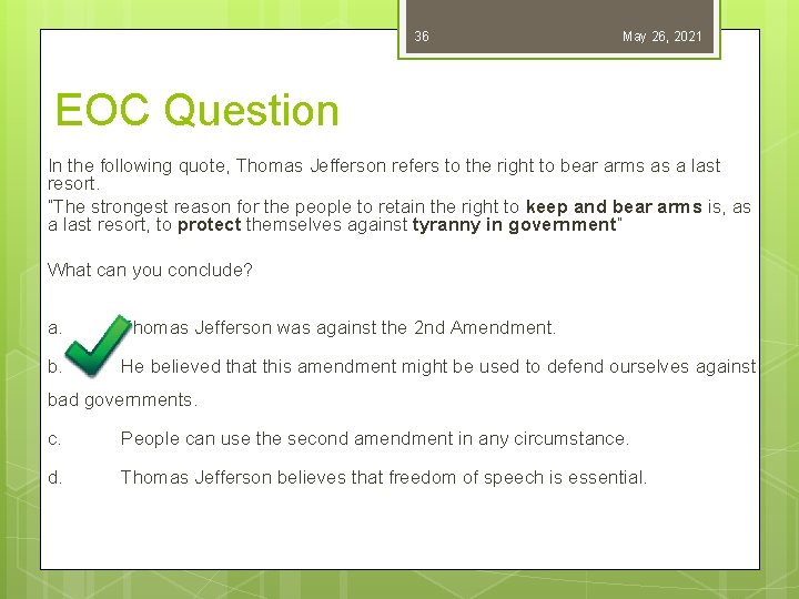 36 May 26, 2021 EOC Question In the following quote, Thomas Jefferson refers to