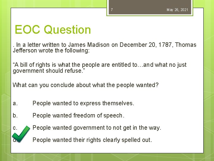 7 May 26, 2021 EOC Question. In a letter written to James Madison on