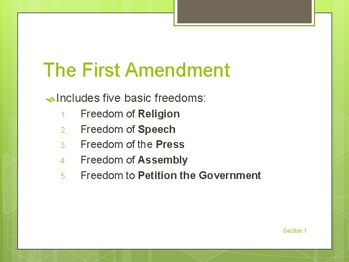 The First Amendment Includes 1. 2. 3. 4. 5. five basic freedoms: Freedom of