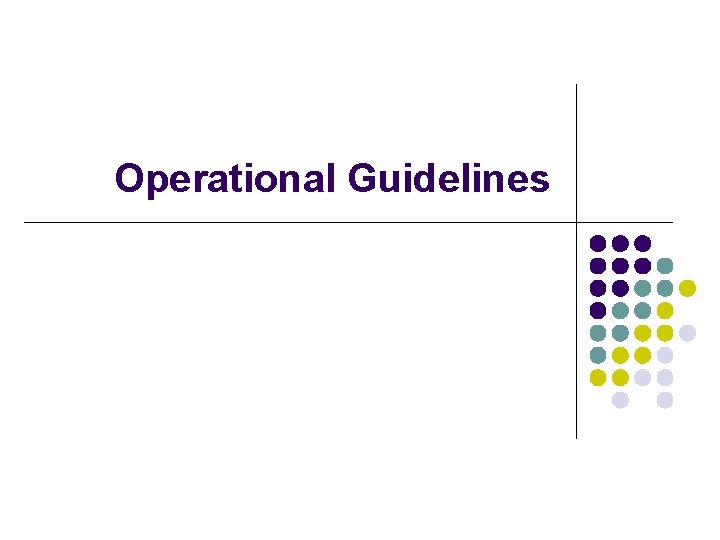 Operational Guidelines 