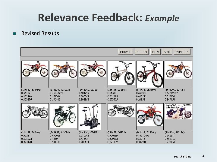 Relevance Feedback: Example n Revised Results Search Engine 4 Relevance Feedback: Example n Revised Results Search Engine 4