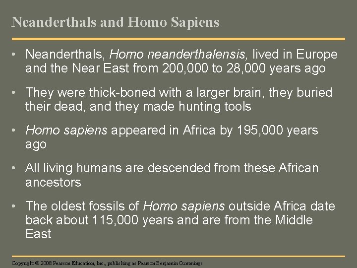 Neanderthals and Homo Sapiens • Neanderthals, Homo neanderthalensis, lived in Europe and the Near