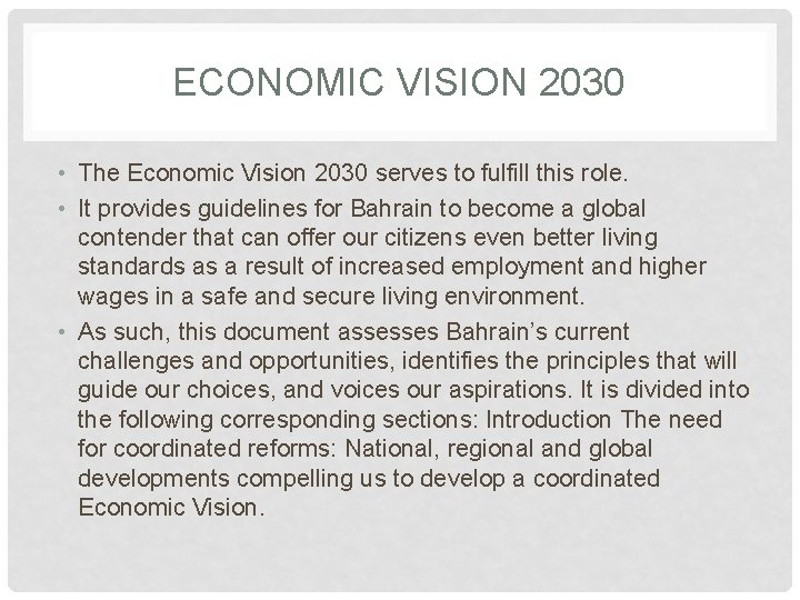 ECONOMIC VISION 2030 • The Economic Vision 2030 serves to fulfill this role. •