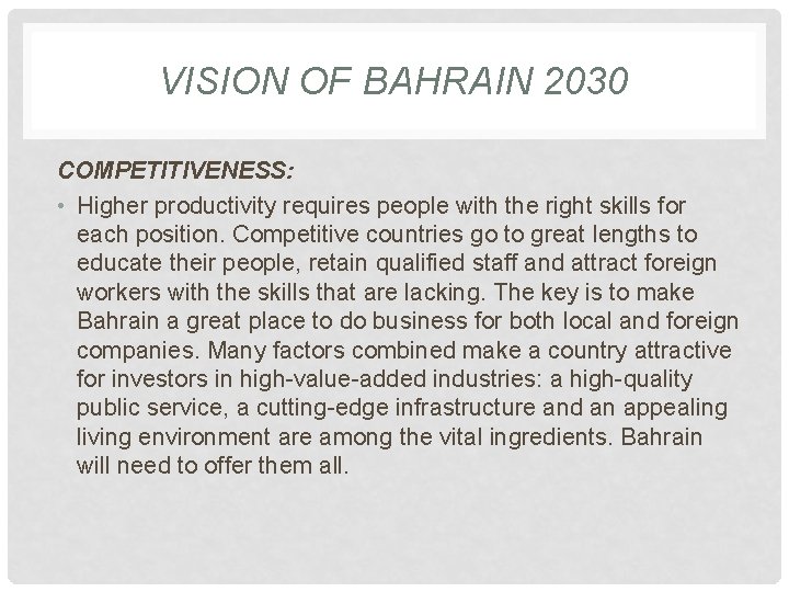 VISION OF BAHRAIN 2030 COMPETITIVENESS: • Higher productivity requires people with the right skills