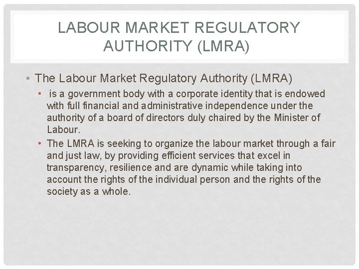 LABOUR MARKET REGULATORY AUTHORITY (LMRA) • The Labour Market Regulatory Authority (LMRA) • is