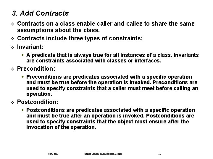 3. Add Contracts on a class enable caller and callee to share the same