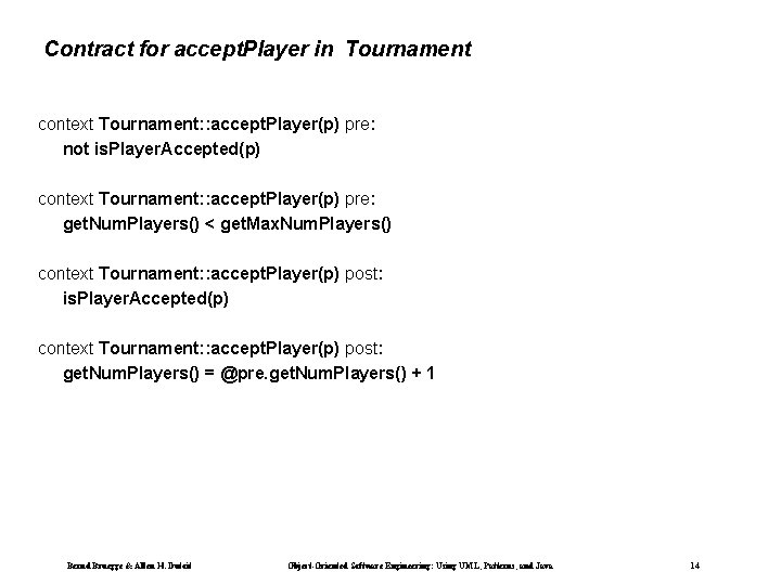 Contract for accept. Player in Tournament context Tournament: : accept. Player(p) pre: not is.