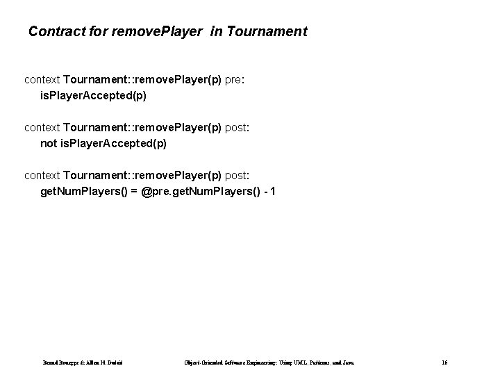 Contract for remove. Player in Tournament context Tournament: : remove. Player(p) pre: is. Player.