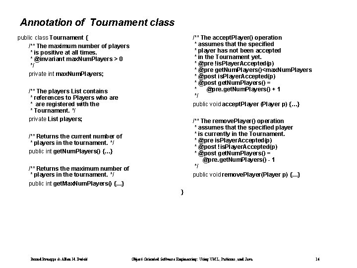 Annotation of Tournament class public class Tournament { /** The maximum number of players