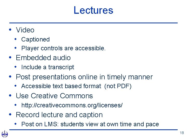 Lectures • Video • • • Captioned • Player controls are accessible. Embedded audio