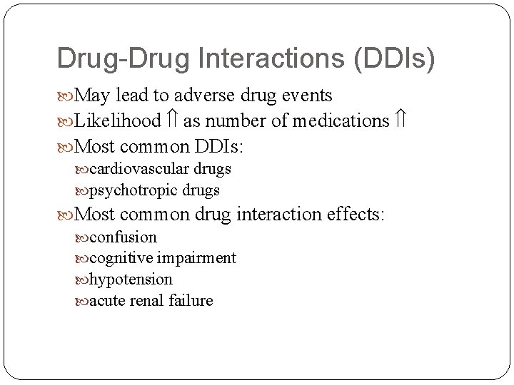 Drug-Drug Interactions (DDIs) May lead to adverse drug events Likelihood as number of medications
