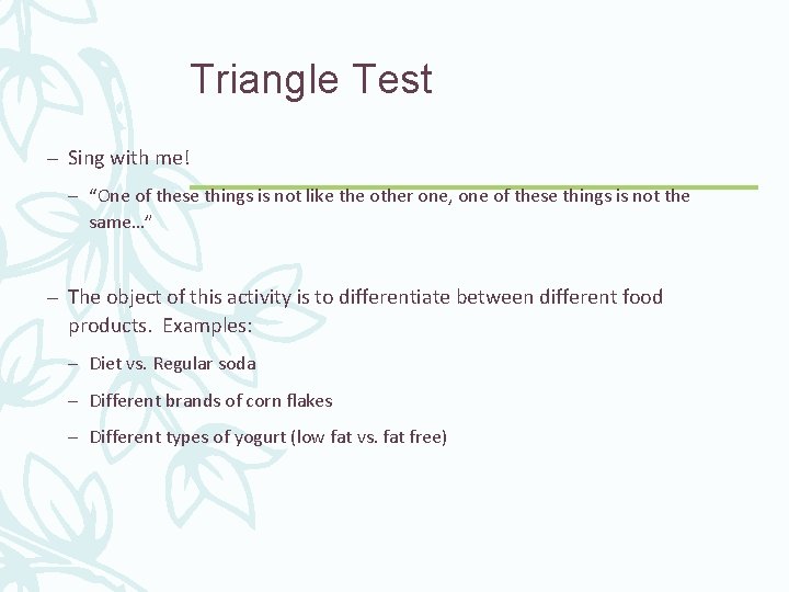 Triangle Test – Sing with me! – “One of these things is not like