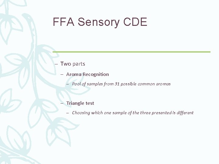 FFA Sensory CDE – Two parts – Aroma Recognition – Pool of samples from