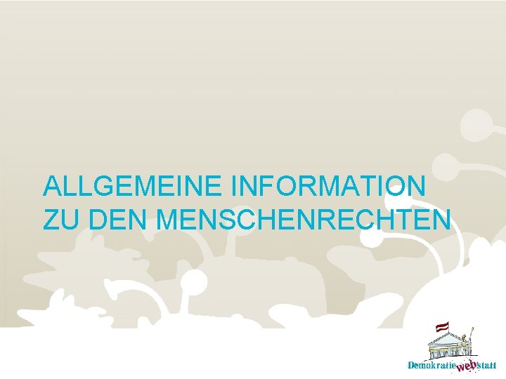 ALLGEMEINE INFORMATION ZU DEN MENSCHENRECHTEN 