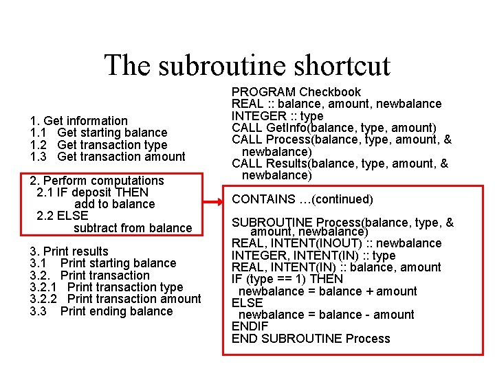 The subroutine shortcut 1. Get information 1. 1 Get starting balance 1. 2 Get