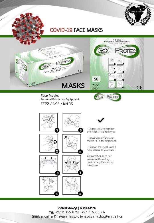 COVID-19 FACE MASKS Cobus van Zyl | NMS Africa Tel: +27 11 425 4029