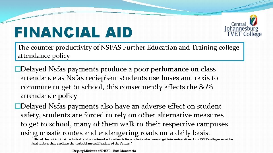 FINANCIAL AID The counter productivity of NSFAS Further Education and Training college attendance policy