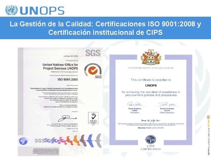 La Gestión de la Calidad: Certificaciones ISO 9001: 2008 y Certificación institucional de CIPS