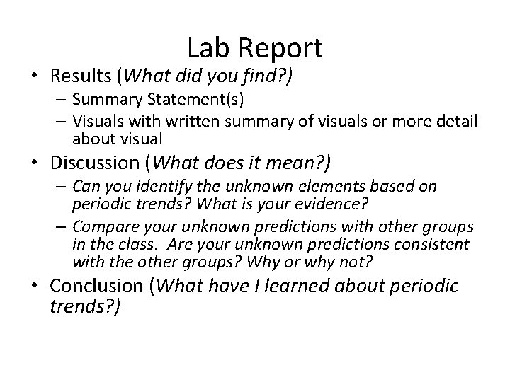 Lab Report • Results (What did you find? ) – Summary Statement(s) – Visuals