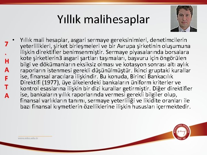 Yıllık malihesaplar 7. H A F T A • Yıllık mali hesaplar, asgari sermaye