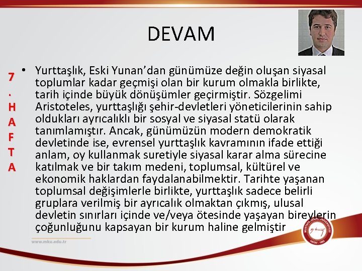 DEVAM 7. H A F T A • Yurttaşlık, Eski Yunan’dan günümüze değin oluşan