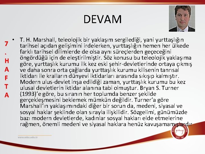 DEVAM 7. H A F T A • T. H. Marshall, teleolojik bir yaklaşım