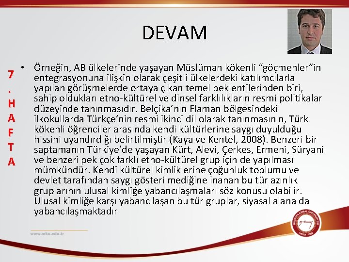 DEVAM 7. H A F T A • Örneğin, AB ülkelerinde yaşayan Müslüman kökenli