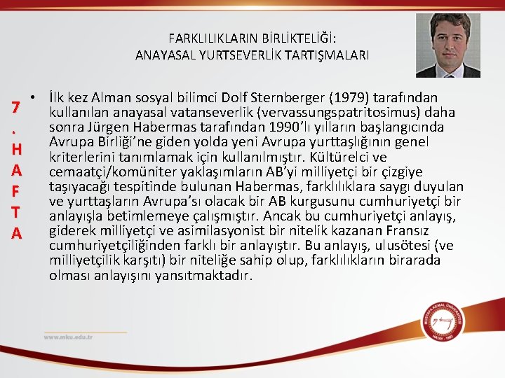 FARKLILIKLARIN BİRLİKTELİĞİ: ANAYASAL YURTSEVERLİK TARTIŞMALARI 7. H A F T A • İlk kez