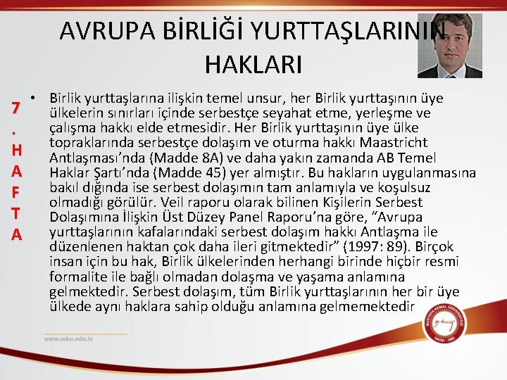 AVRUPA BİRLİĞİ YURTTAŞLARININ HAKLARI 7. H A F T A • Birlik yurttaşlarına ilişkin