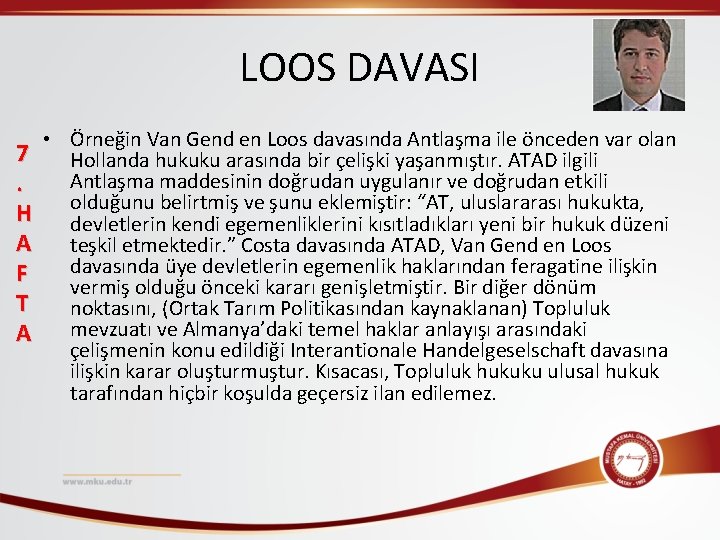 LOOS DAVASI 7. H A F T A • Örneğin Van Gend en Loos