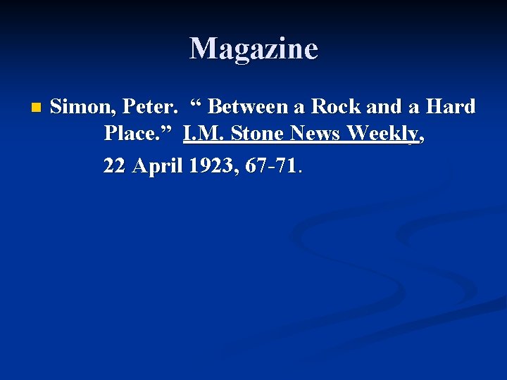 Magazine n Simon, Peter. “ Between a Rock and a Hard Place. ” I.