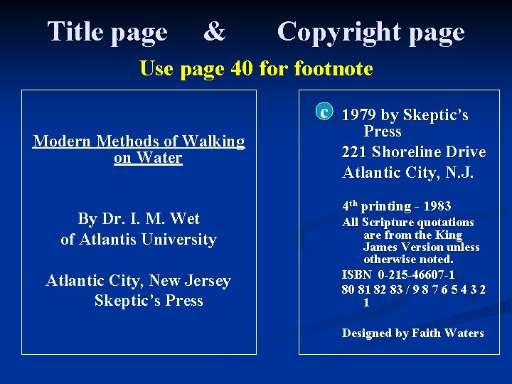 Title page & Copyright page Use page 40 for footnote c 1979 by Skeptic’s