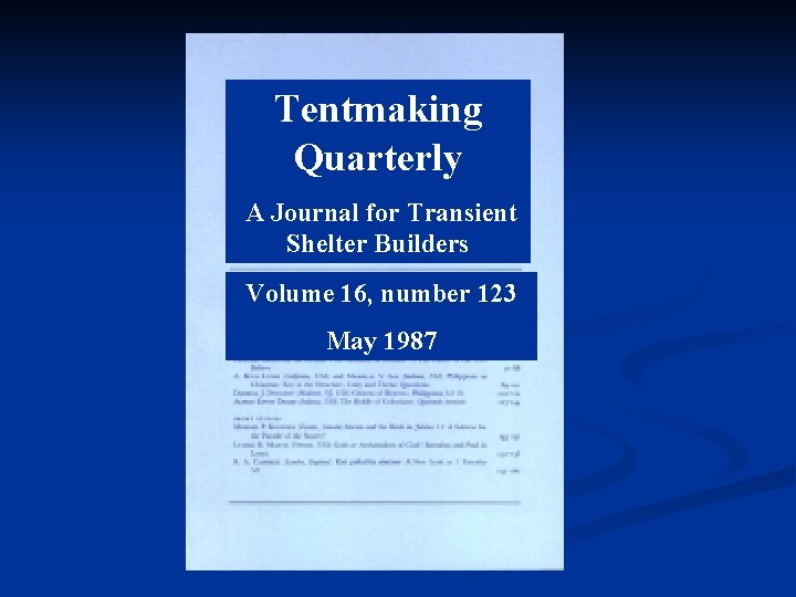 Tentmaking Quarterly A Journal for Transient Shelter Builders Volume 16, number 123 May 1987