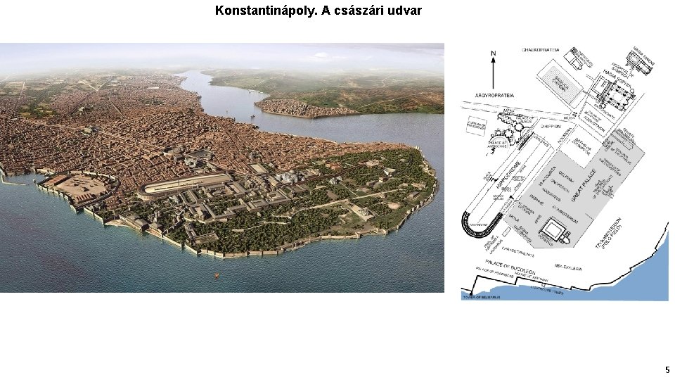 Konstantinápoly. A császári udvar 5 