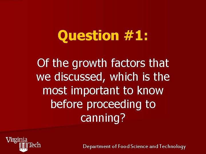 Question #1: Of the growth factors that we discussed, which is the most important