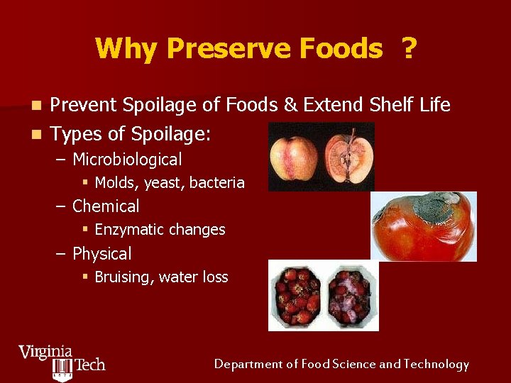 Why Preserve Foods ? Prevent Spoilage of Foods & Extend Shelf Life n Types