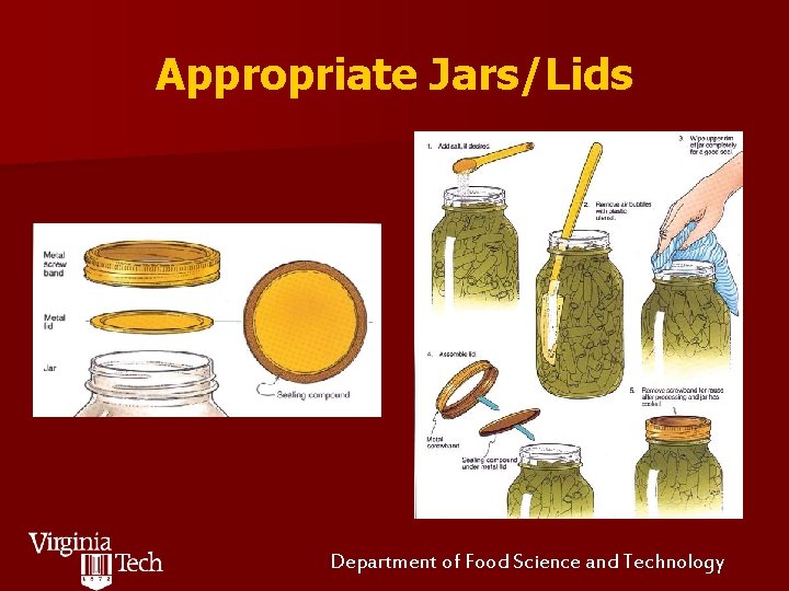 Appropriate Jars/Lids Department of Food Science and Technology 