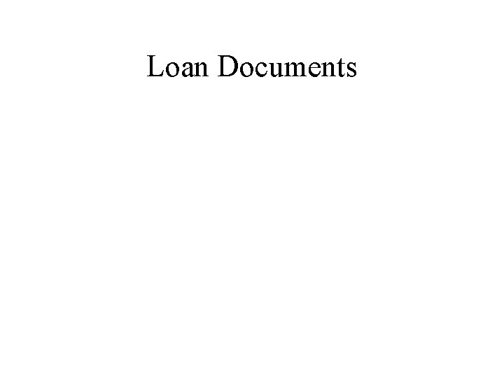 Loan Documents 