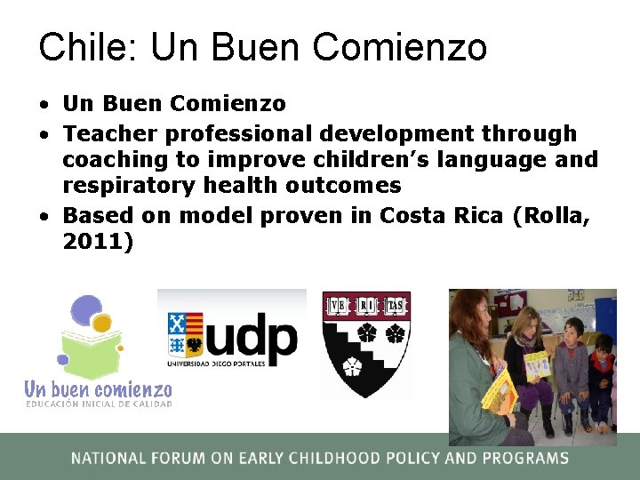 Chile: Un Buen Comienzo • Teacher professional development through coaching to improve children’s language