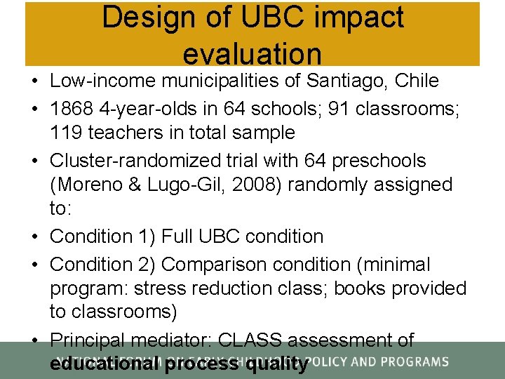 Design of UBC impact evaluation • Low-income municipalities of Santiago, Chile • 1868 4