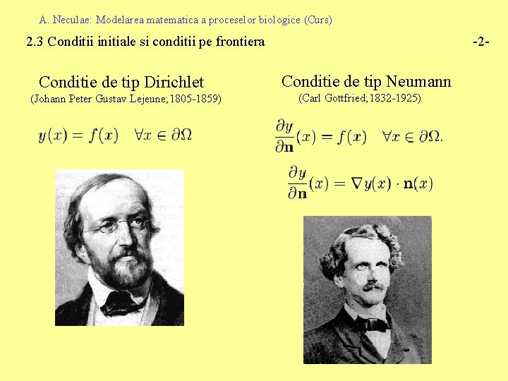 A. Neculae: Modelarea matematica a proceselor biologice (Curs) 2. 3 Conditii initiale si conditii