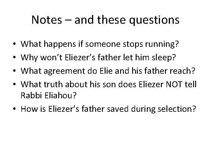 Notes – and these questions What happens if someone stops running? Why won’t Eliezer’s