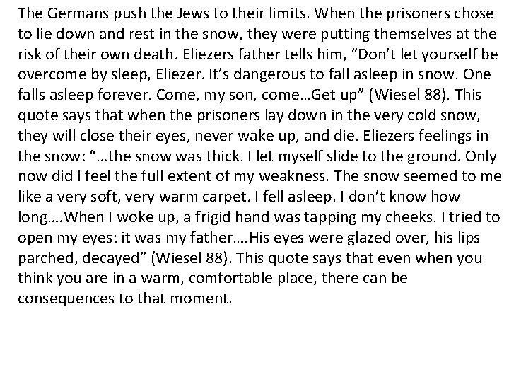 The Germans push the Jews to their limits. When the prisoners chose to lie