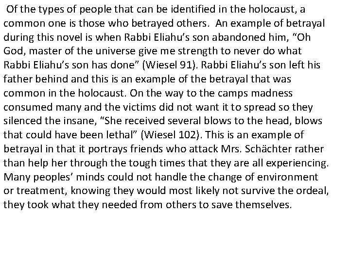 Of the types of people that can be identified in the holocaust, a common