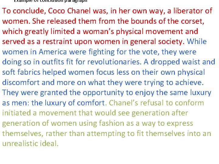 Example of conclusion paragraph To conclude, Coco Chanel was, in her own way, a