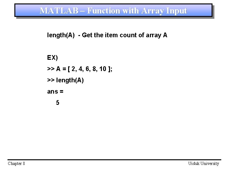 MATLAB – Function with Array Input length(A) - Get the item count of array