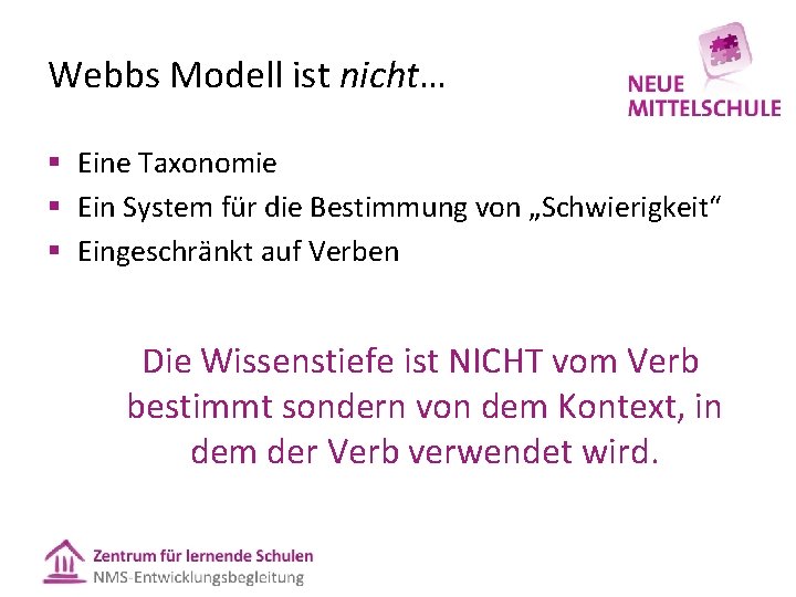 Webbs Modell ist nicht… § Eine Taxonomie § Ein System für die Bestimmung von